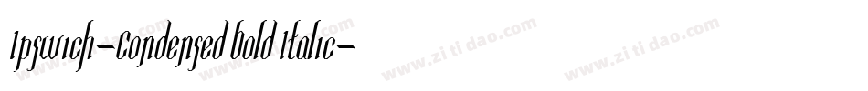 Ipswich-Condensed Bold Italic字体转换
